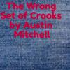 The Wrong Set of Crooks